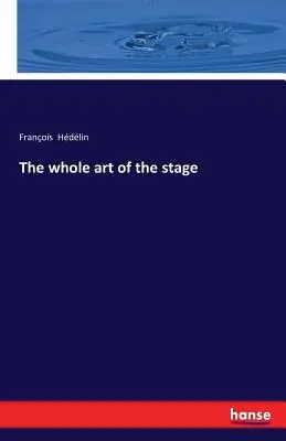 Tout l'art de la scène - The whole art of the stage