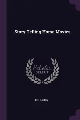 Films familiaux sur la narration d'histoires - Story Telling Home Movies