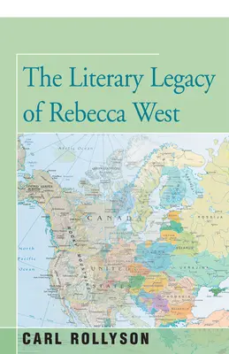 L'héritage littéraire de Rebecca West - The Literary Legacy of Rebecca West