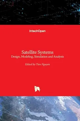 Systèmes de satellites : Conception, modélisation, simulation et analyse - Satellite Systems: Design, Modeling, Simulation and Analysis