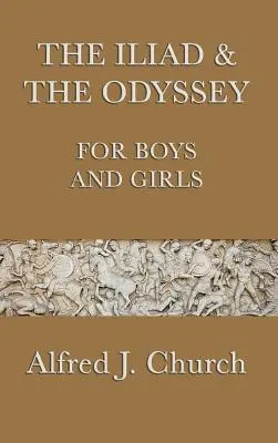 L'Iliade et l'Odyssée pour les garçons et les filles - The Iliad & the Odyssey for Boys and Girls