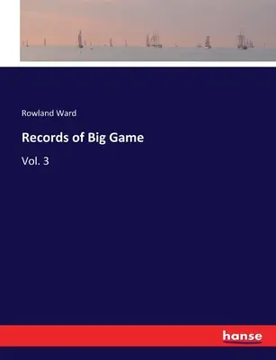 Records of Big Game : Vol. 3 - Records of Big Game: Vol. 3