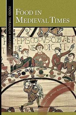L'alimentation à l'époque médiévale - Food in Medieval Times