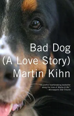 Bad Dog : (Une histoire d'amour) - Bad Dog: (A Love Story)