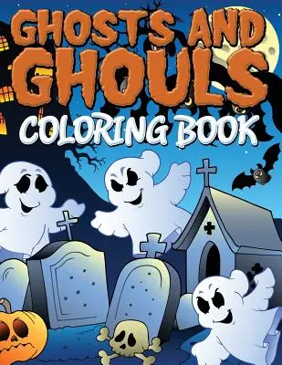 Livre à colorier sur les fantômes et les goules - Ghosts and Ghouls Coloring Book