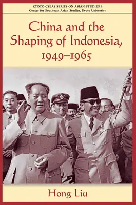 La Chine et la formation de l'Indonésie - China and the Shaping of Indonesia