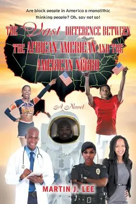 La grande différence entre l'Afro-Américain et le Noir américain - The Vast Difference between the African American and the American Negro