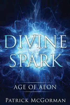 Etincelle divine : L'âge d'Éon - Divine Spark: Age of Aeon