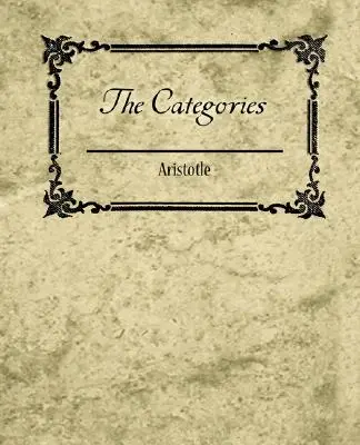 Les catégories - Aristote - The Categories - Aristotle