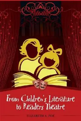 De la littérature pour enfants au théâtre de lecture - From Children's Literature to Readers Theatre
