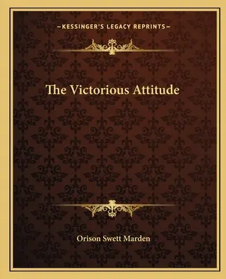 L'attitude victorieuse - The Victorious Attitude