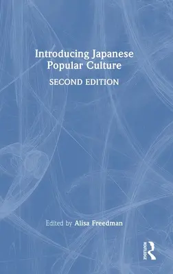 Introduction à la culture populaire japonaise - Introducing Japanese Popular Culture