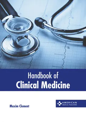Manuel de médecine clinique - Handbook of Clinical Medicine