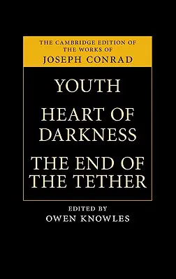 La jeunesse, Le cœur des ténèbres, la fin de l'aventure - Youth, Heart of Darkness, the End of the Tether