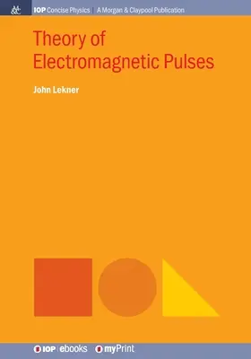 Théorie des impulsions électromagnétiques - Theory of Electromagnetic Pulses