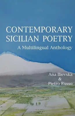 Poésie sicilienne contemporaine : Une anthologie multilingue - Contemporary Sicilian Poetry: A Multilingual Anthology