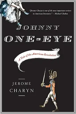 Johnny One-Eye : Un récit de la révolution américaine - Johnny One-Eye: A Tale of the American Revolution