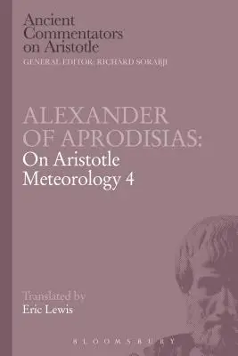 Alexandre d'Aprodisias : Sur la météorologie d'Aristote 4 - Alexander of Aprodisias: On Aristotle Meteorology 4