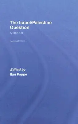 La question israélo-palestinienne : Un lecteur - The Israel/Palestine Question: A Reader