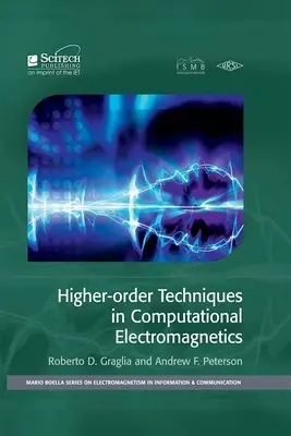 Techniques d'ordre supérieur en électromagnétisme informatique - Higher-Order Techniques in Computational Electromagnetics
