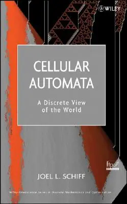 Automates cellulaires : une vision discrète du monde - Cellular Automata: A Discrete View of the World