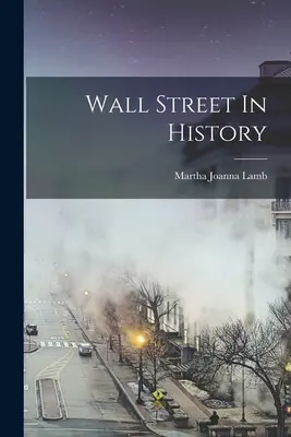 Wall Street dans l'histoire - Wall Street In History