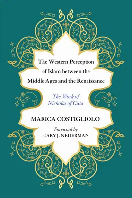 La perception occidentale de l'islam entre le Moyen Âge et la Renaissance - The Western Perception of Islam between the Middle Ages and the Renaissance