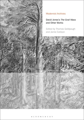 La messe du Graal et autres œuvres de David Jones - David Jones's The Grail Mass and Other Works