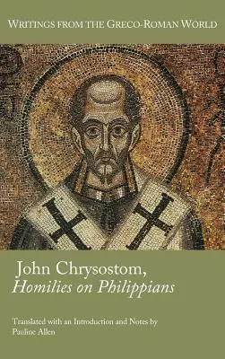 Jean Chrysostome, Homélies sur la lettre de Paul aux Philippiens - John Chrysostom, Homilies on Paul's Letter to the Philippians