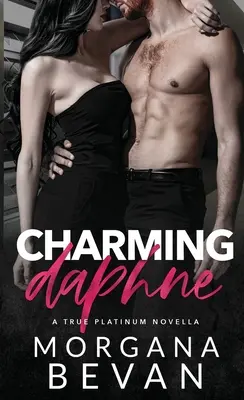 Charmante Daphne : Une histoire d'amour avec une star du rock - Charming Daphne: A Close Proximity Rock Star Romance