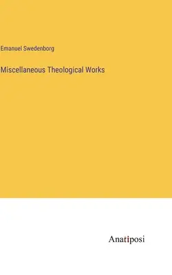 Ouvrages théologiques divers - Miscellaneous Theological Works