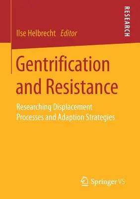 Gentrification et résistance : Recherche sur les processus de déplacement et les stratégies d'adaptation - Gentrification and Resistance: Researching Displacement Processes and Adaption Strategies
