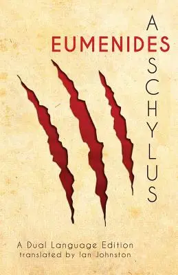 Les Euménides d'Eschyle : Les Euménides d'Eschyle : édition en deux langues - Aeschylus' Eumenides: A Dual Language Edition