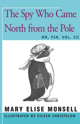 L'espion qui venait du pôle nord : Tome III - The Spy Who Came North from the Pole: Vol. III