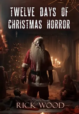 Douze jours d'horreur de Noël - Twelve Days of Christmas Horror