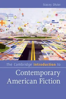 L'introduction de Cambridge à la fiction américaine contemporaine - The Cambridge Introduction to Contemporary American Fiction