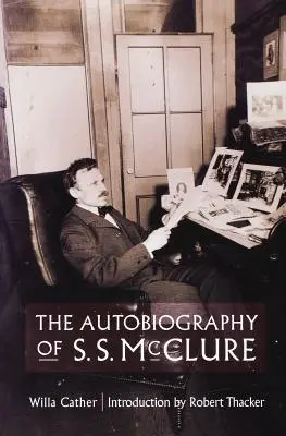 L'autobiographie de S. S. McClure - The Autobiography of S. S. McClure