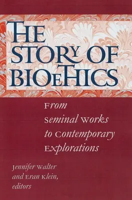 L'histoire de la bioéthique : Des travaux fondamentaux aux explorations contemporaines - The Story of Bioethics: From Seminal Works to Contemporary Explorations