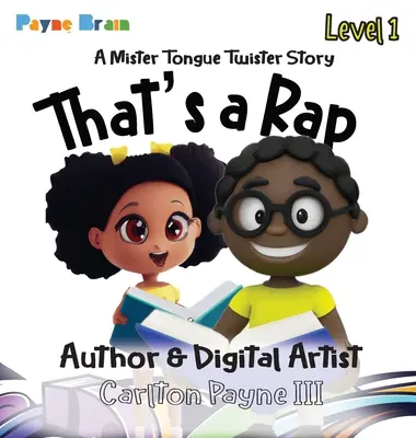 That's a Rap : A Mister Tongue Twister Story : Un Mister Tongue Twister - That's a Rap: A Mister Tongue Twister Story: A Mister Tongue Twister