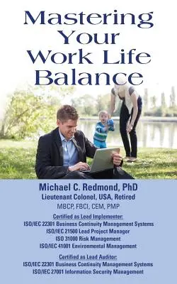 Maîtriser l'équilibre entre vie professionnelle et vie privée - Mastering Your Work Life Balance