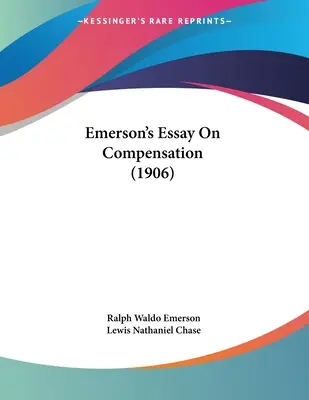 Essai d'Emerson sur la rémunération (1906) - Emerson's Essay On Compensation (1906)