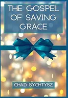 L'Évangile de la grâce salvatrice - The Gospel of Saving Grace