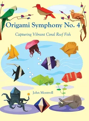 Origami Symphonie No. 4 : Capturer des poissons de récifs coralliens vibrants - Origami Symphony No. 4: Capturing Vibrant Coral Reef Fish