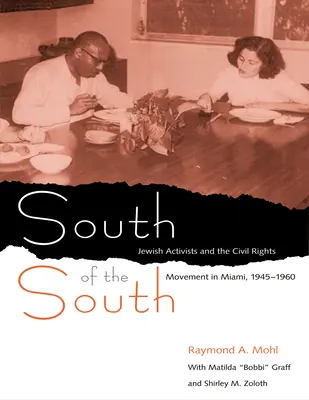 Le Sud du Sud : Les activistes juifs et le mouvement des droits civiques à Miami, 1945-1960 - South of the South: Jewish Activists and the Civil Rights Movement in Miami, 1945-1960