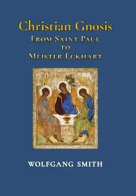 La gnose chrétienne : De Saint Paul à Meister Eckhart - Christian Gnosis: From Saint Paul to Meister Eckhart