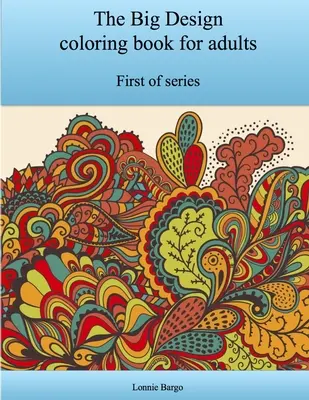 Le premier grand livre de coloriage pour adultes - The First Big Design coloring book for adults