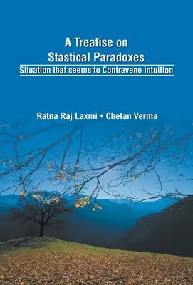 Un traité sur les paradoxes statistiques Une situation qui semble contredire l'intuition - A Treatise on Statistical Paradoxes Stuation that seems to Contravene Intuition