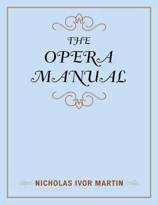 Le manuel de l'opéra - The Opera Manual