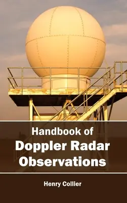 Manuel d'observation du radar Doppler - Handbook of Doppler Radar Observations