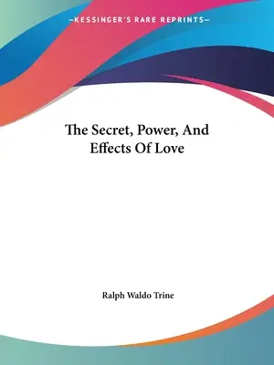 Le secret, le pouvoir et les effets de l'amour - The Secret, Power, And Effects Of Love